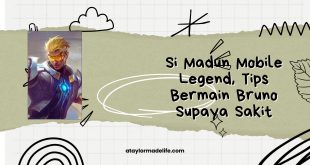 Si Madun Mobile Legend, Tips Bermain Bruno Supaya Sakit