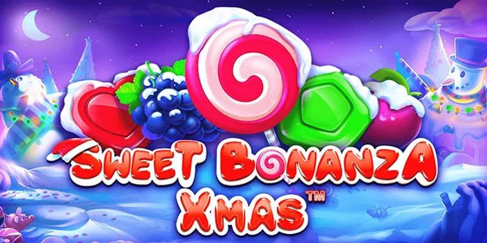 Tips Slot Sweet Bonanza Xmas Agar Sering Menang Besar